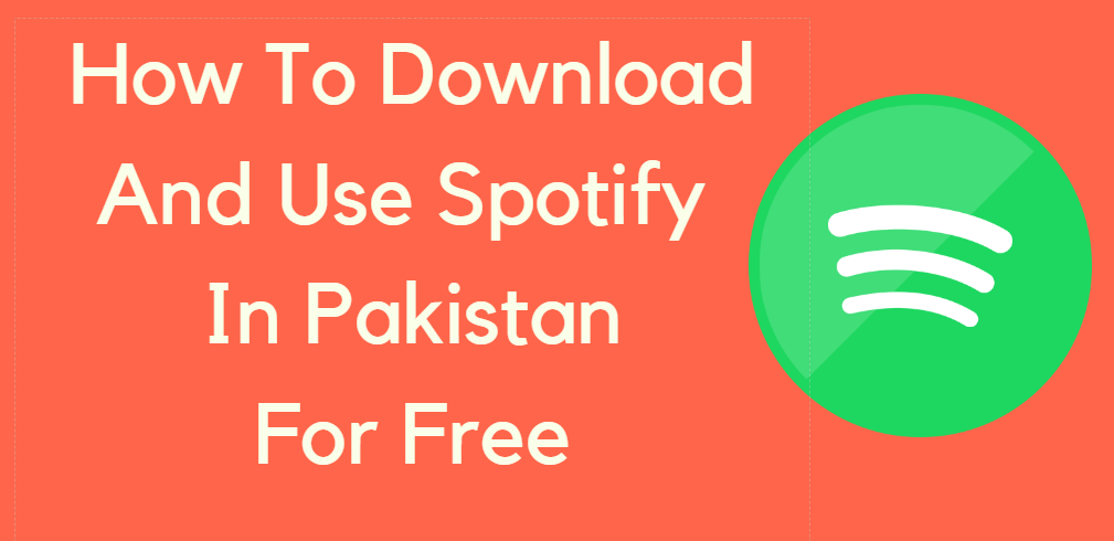 How To Download Spotify in Pakistan For Free - Tech Asad