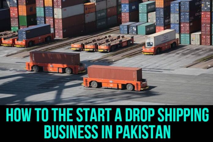 Drop Shipping in Pakistan - how to start a Dropshipping business in Pakistan