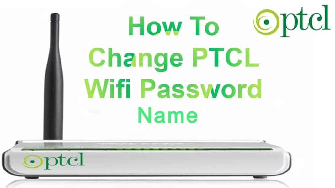 How to Change PTCL WIFI Password in 2022 Complete Guide Startup