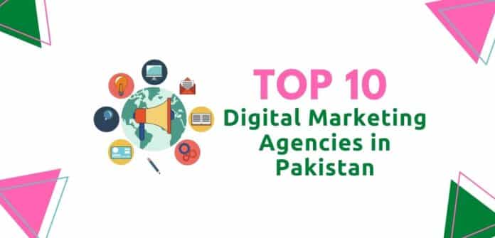 Top 10 Digital Marketing Agencies in Pakistan in 2021