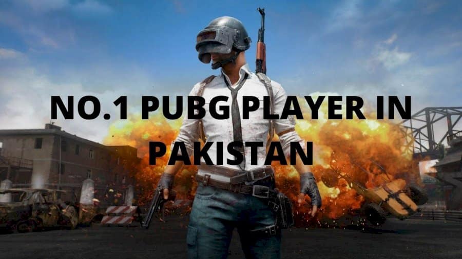 No 1 PUBG Player in Pakistan. Check Top 10 Pakistani Best PUBG Players Here!