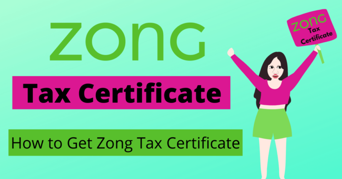 Zong Tax Certificate 2022 | Get Zong Withholding Tax Certificate