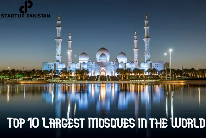 Top 10 Largest Mosques in the World