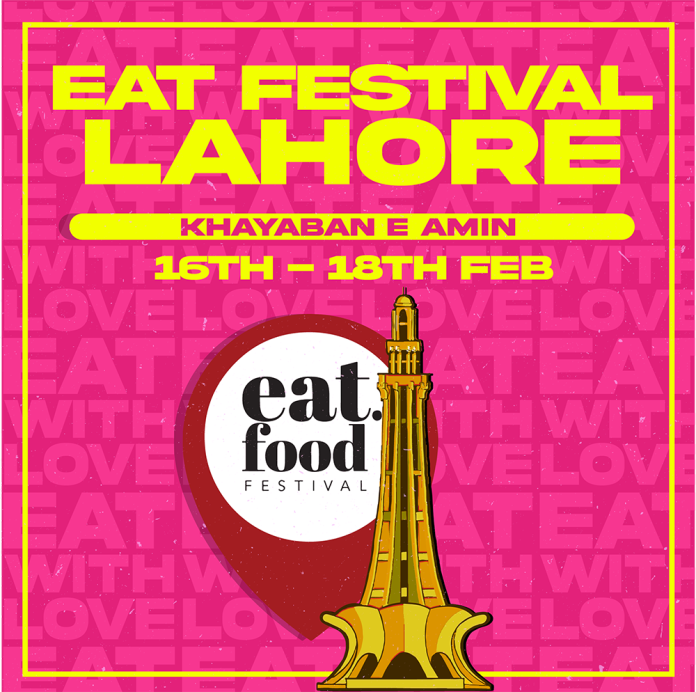 The Eat Festival Lahore 2024 Promises to Assemble The Best Names of Food and Music for a Funfilled Weekend