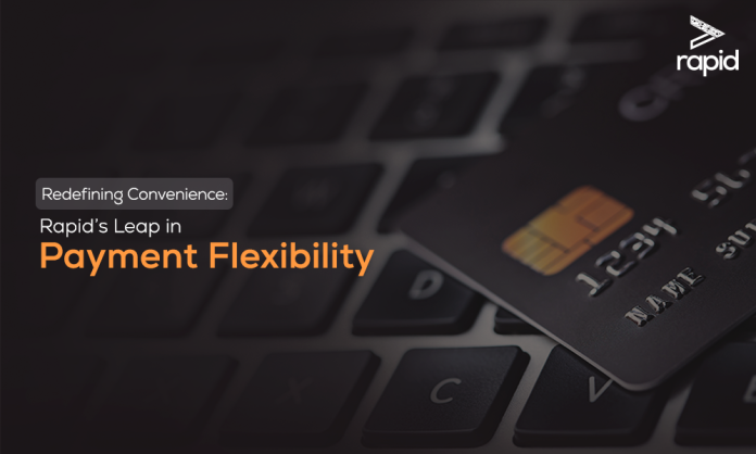 Redefining Convenience: Rapid’s Leap in Payment Flexibility
