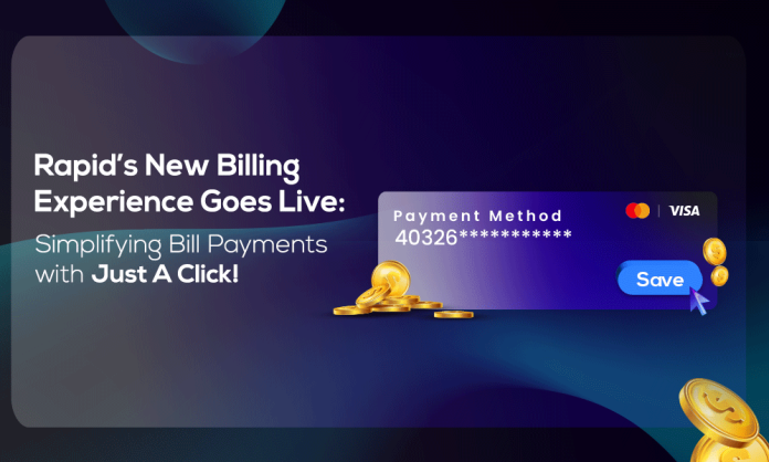 Rapid’s New Billing Experience Goes Live: Simplifying Payments with #PayWithAClick