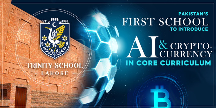 Trinity School Lahore Becomes Pakistan’s First School to Introduce AI and Cryptocurrency in the Core Curriculum
