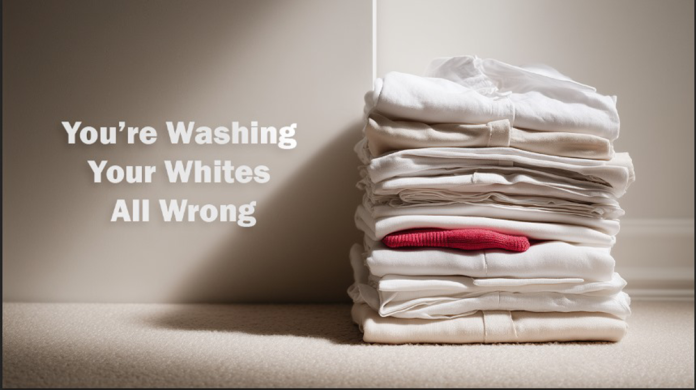 You’re Washing Your Whites All Wrong
