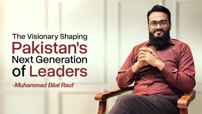 The Visionary Shaping Pakistan’s Next Generation of Leaders